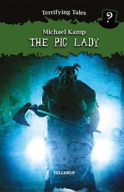 Terrifying Tales #3: The Pig Lady