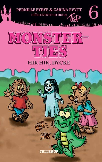 Monstertjes #6: Hik hik, Dycke