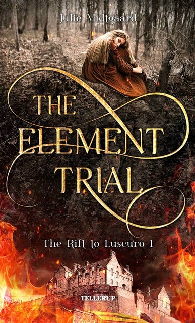The Rift to Luscuro #1: The Element Trial