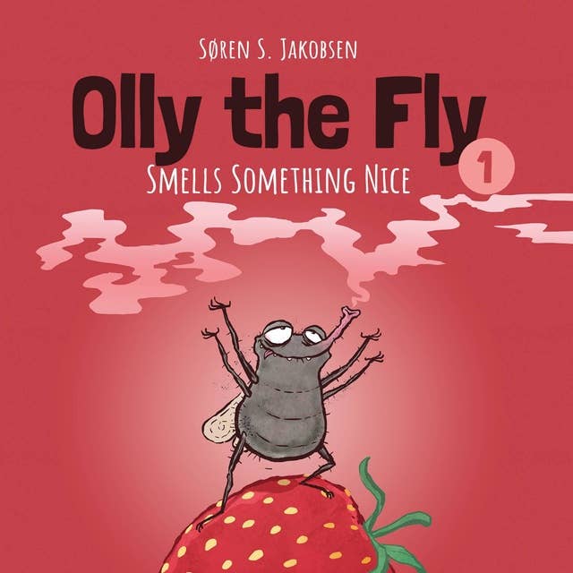 Olly the Fly Smells Something Nice