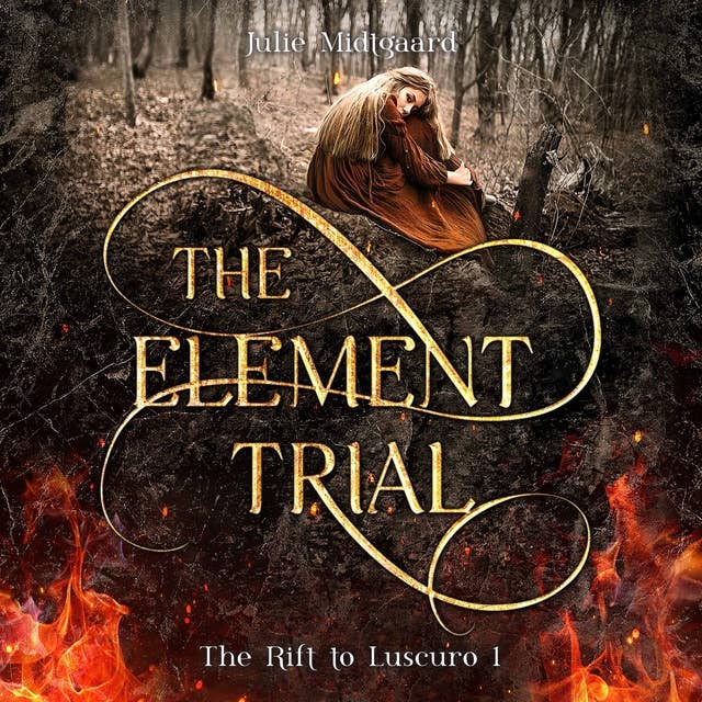 The Rift to Luscuro #1: The Element Trial