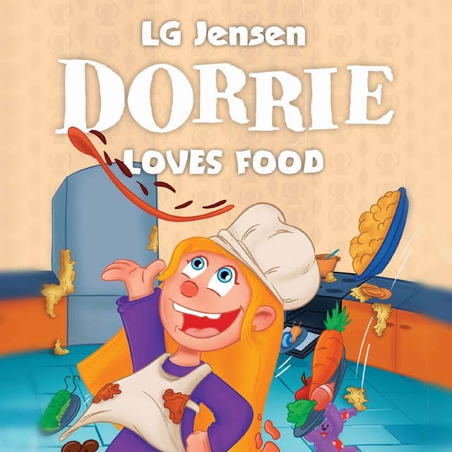 Cover for Dorrie Loves Everything #2: Dorrie Loves Food