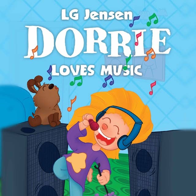 Dorrie Loves Everything #3: Dorrie Loves Music