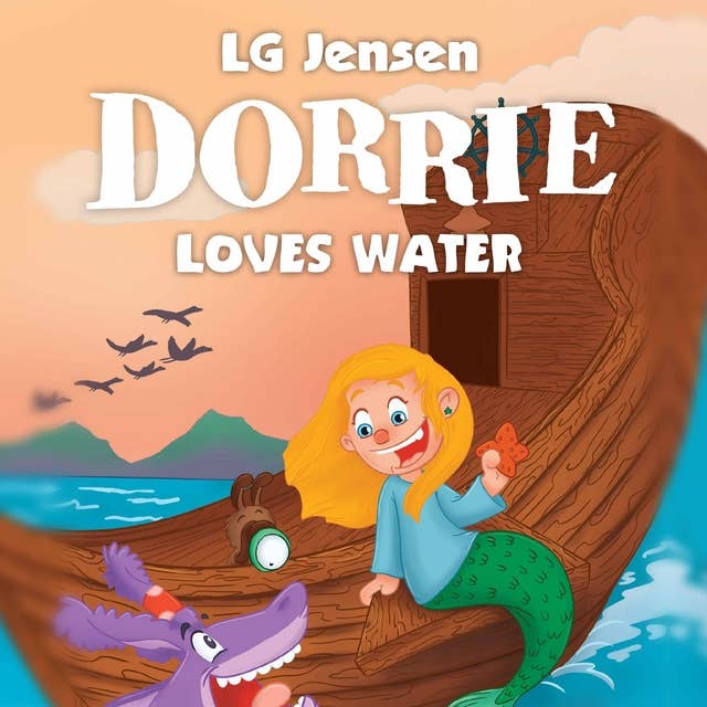 Dorrie Loves Everything #5: Dorrie Loves Water