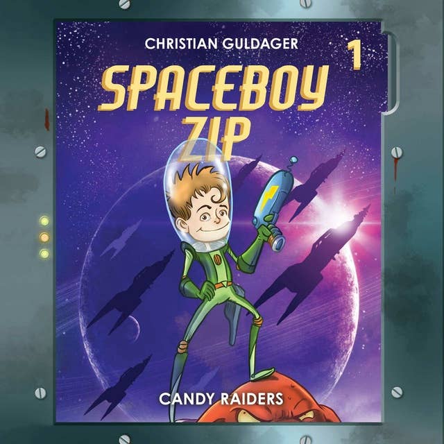 Spaceboy Zip #1: The Candy Raiders