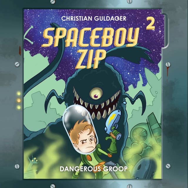 Spaceboy Zip #2: The Dangerous Groop