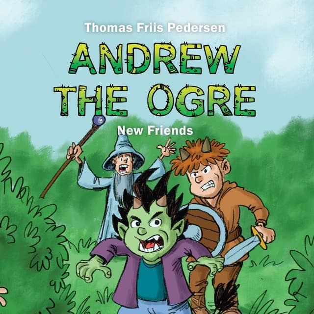 Andrew the Ogre #1: New Friends
