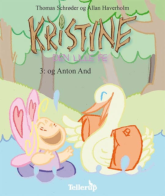 Kristine, den lille fe #3: Kristine, den lille fe og Anton And (LYT & LÆS)