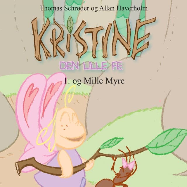Kristine, den lille fe #1: Kristine, den lille fe og Mille Myre