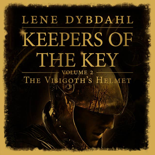 Keepers of the Key #2: The Visigoth’s Helmet