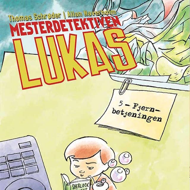 Mesterdetektiven Lukas #5: Fjernbetjeningen