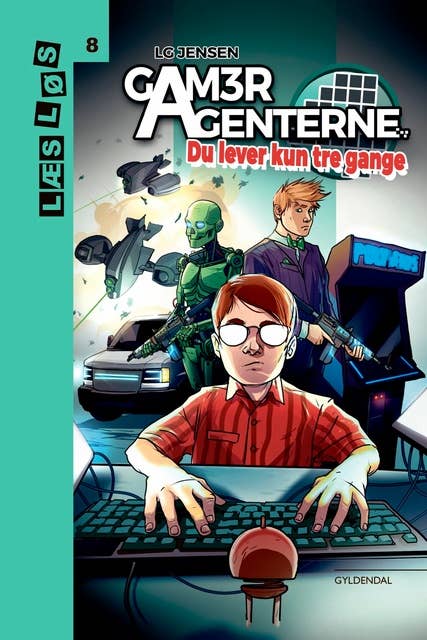 GamerAgenterne. Du lever kun tre gange
