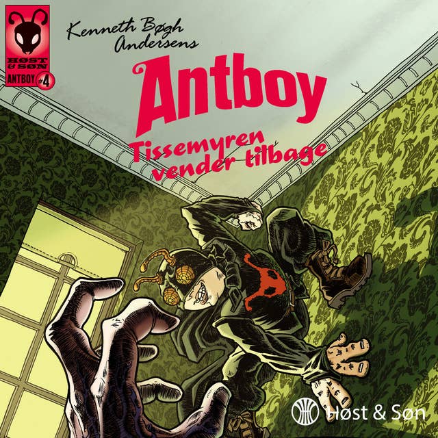 Tissemyren vender tilbage: Antboy 4