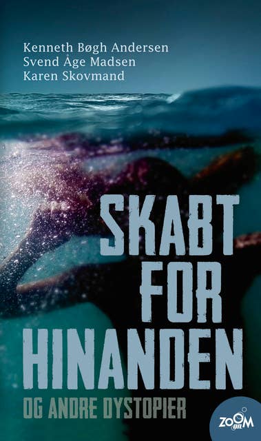 Skabt for hinanden og andre dystopier: Antologi