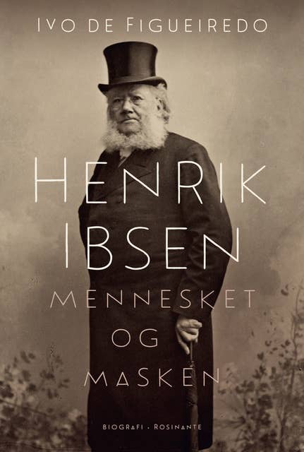 Henrik Ibsen: Mennesket og masken
