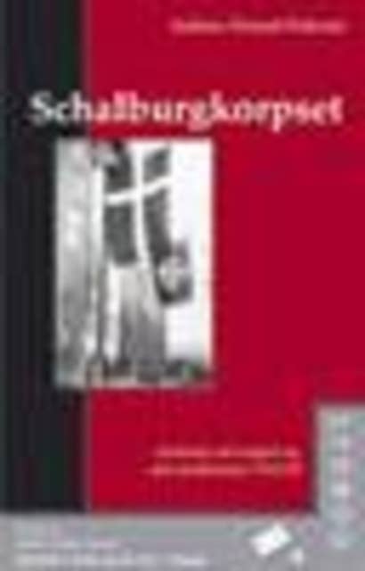 Schalburgkorpset - historien om korpset og dets medlemmer 1943-45