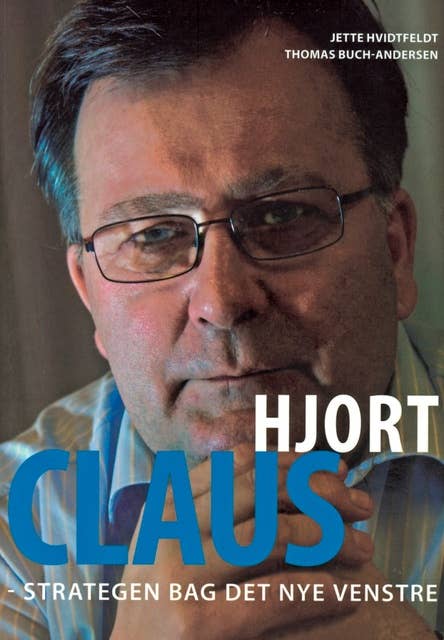 Claus Hjort - strategen bag det nye Venstre