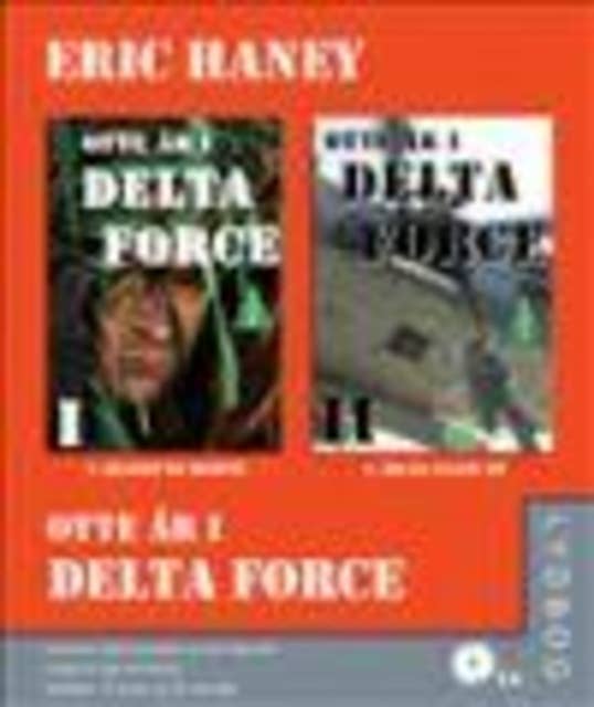 Otte år i Delta Force l + ll