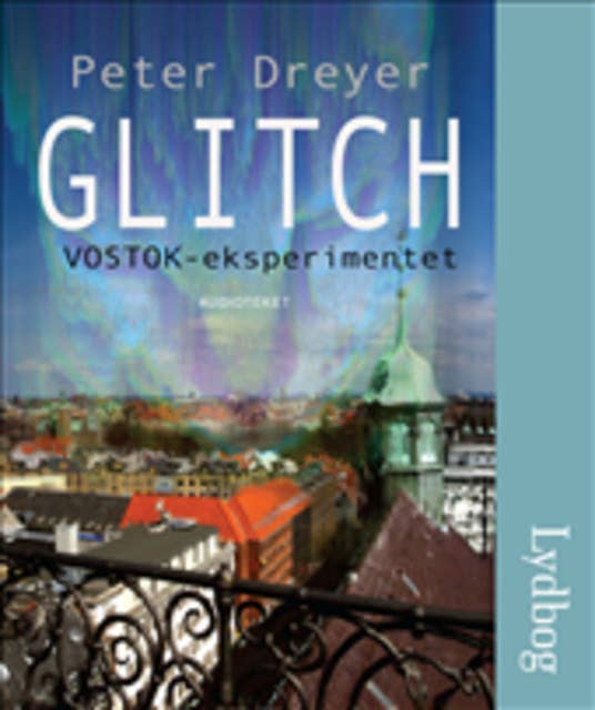 Glitch - VOSTOK-eksperimentet