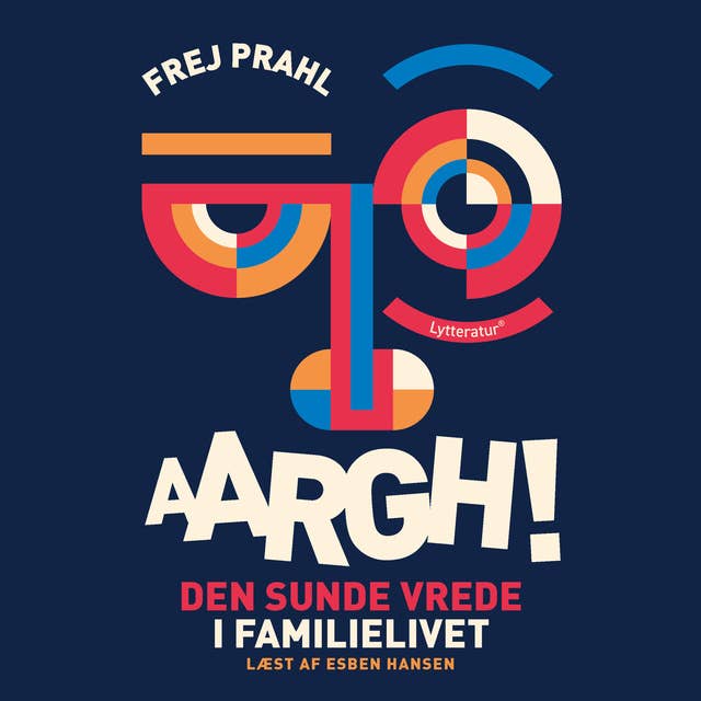 Aargh!: Den sunde vrede i familielivet