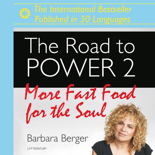 The Road to Power 2: More Fast Food for the Soul