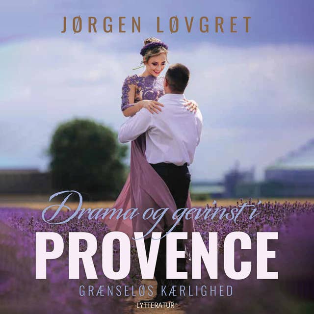 Drama og gevinst i Provence: Grænseløs kærlighed