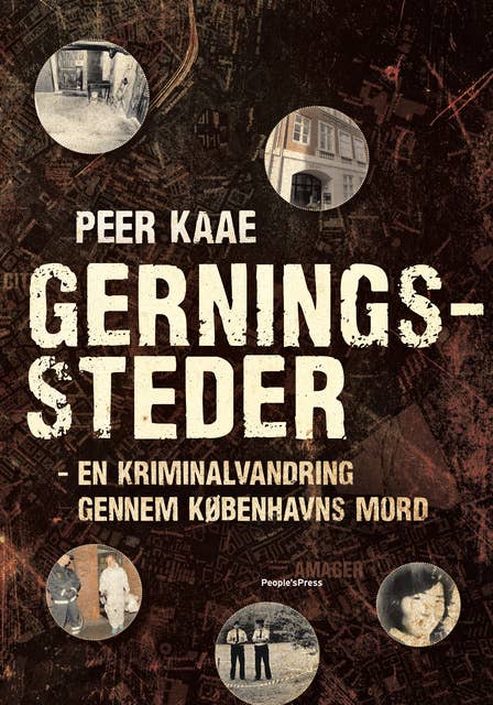 Cover for Gerningssteder: - En kriminalvandring gennem Københavns mord