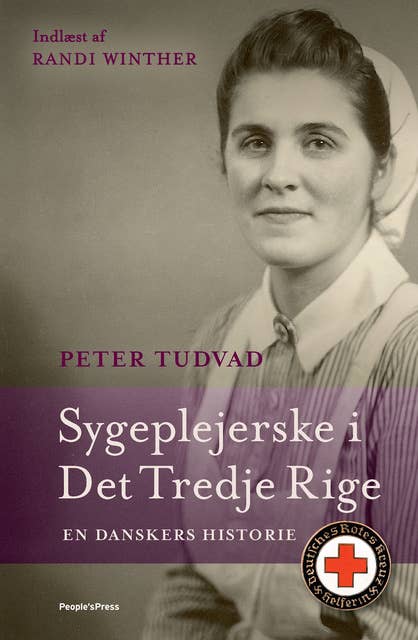 Sygeplejerske i Det Tredje Rige: En danskers historie