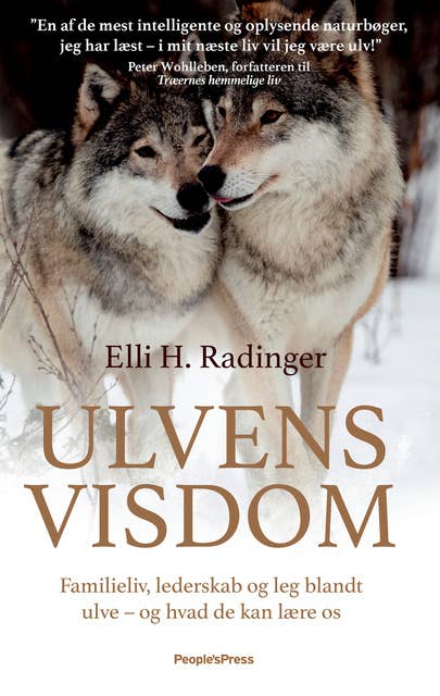 Ulvens visdom: Familieliv, lederskab og leg blandt ulve – og hvad de kan lære os