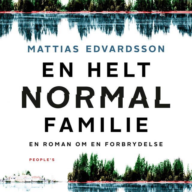 Cover for En helt normal familie: En roman om en forbrydelse