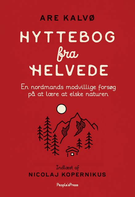 Hyttebog fra helvede: En nordmands modvillige forsøg på at lære at elske naturen