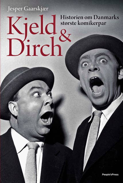 Kjeld & Dirch: Historien om Danmarks største komikerpar