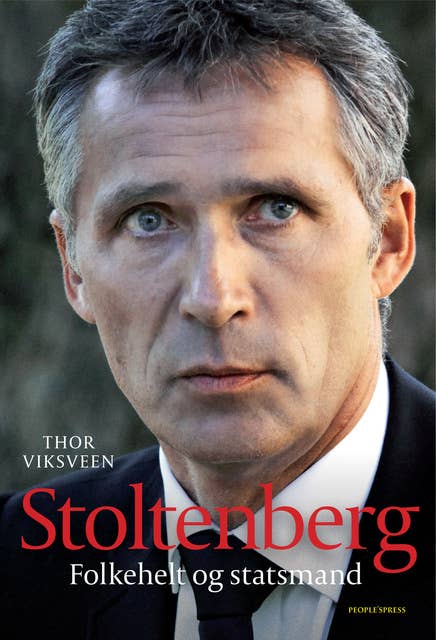 Stoltenberg - Folkehelt og statsmand