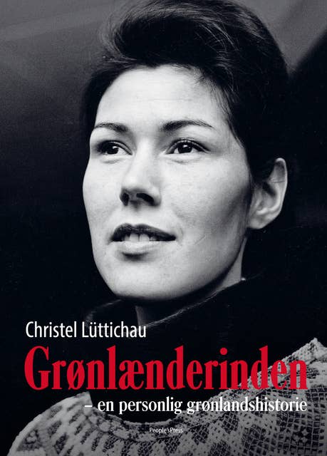 Grønlænderinden: - en personlig grønlandshistorie
