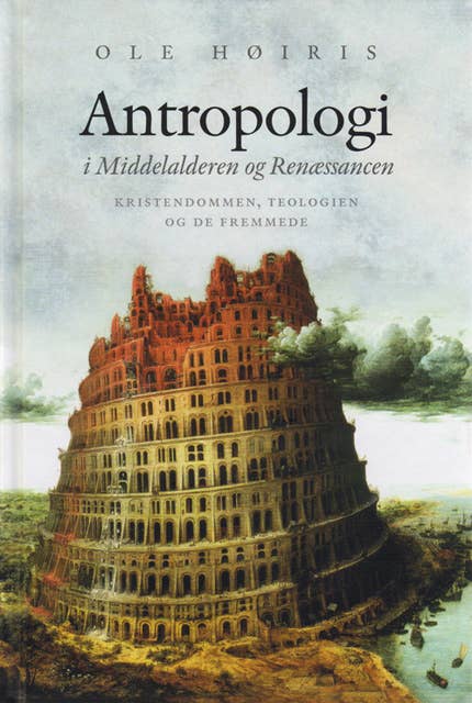 Antropologi i Middelalderen og Renæssancen: Kristendommen, teologien og de fremmede