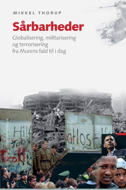 Sårbarheder: Globalisering, militarisering og terrorisering fra Murens fald til i dag