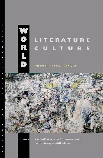 World Literature. World Culture.: History, Theory, Analysis