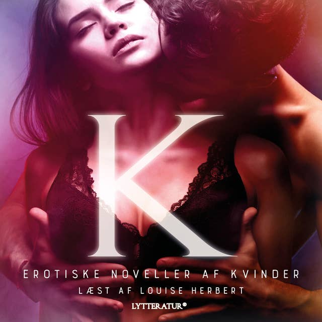 K - erotiske noveller af kvinder