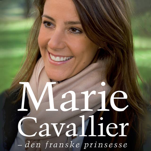 Marie Cavallier: Den franske prinsesse