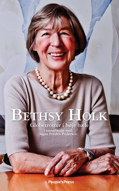 Bethsy Holk: Globetrotter i højehæle