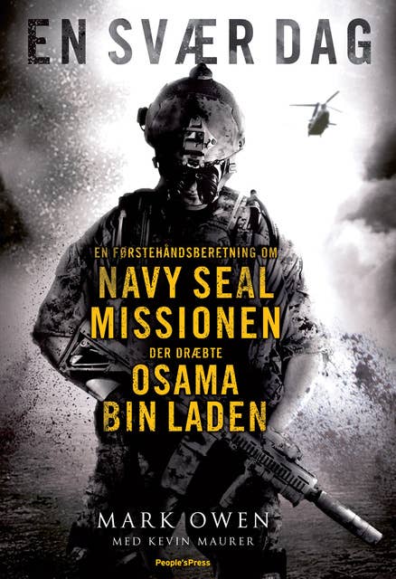 En svær dag - Den sande historie om Bin Laden-missionen fortalt af en Navy Seal, der var med.: En førstehåndsberetning om Navy Seal missionen, der dræbte Osama Bin Laden