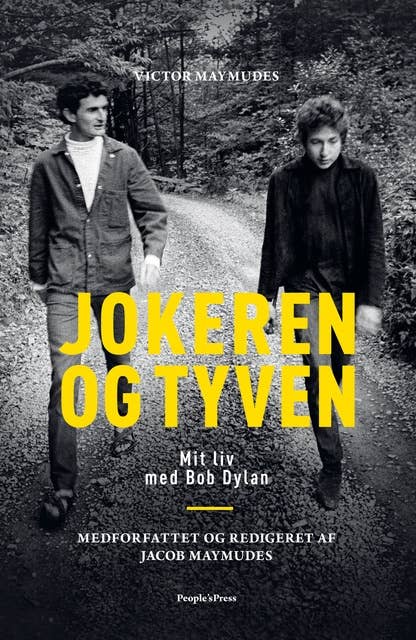 Jokeren og tyven: Mit liv med Bob Dylan