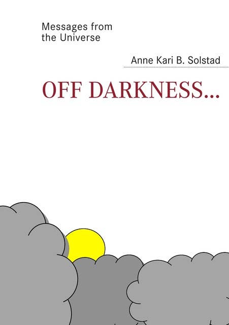 Off darkness...: A journey out of the landscape of depression