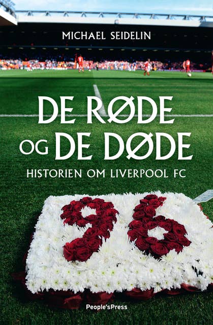 De røde og de døde: Historien om Liverpool FC