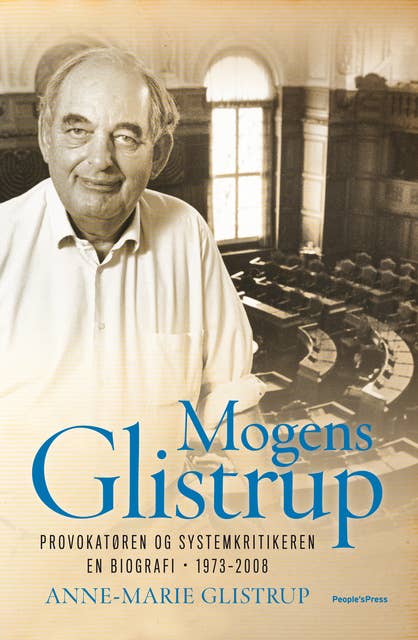 Mogens Glistrup: Provokatøren og systemkritikeren