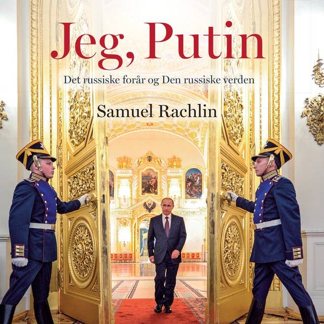 Cover for Jeg, Putin: Det russiske forår og den Den russiske verden