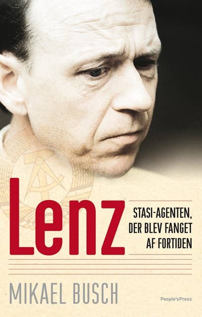 Lenz: Stasi-agenten, der blev fanget af fortiden