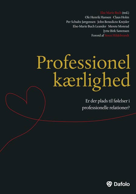 Professionel kærlighed: Er der plads til følelser i professionelle relationer?