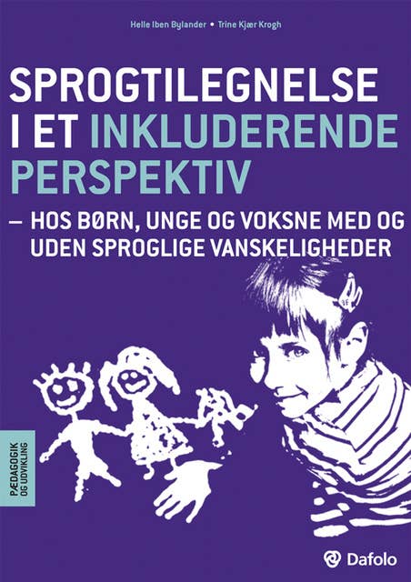 Sprogtilegnelse i et inkluderende perspektiv: Hos børn, unge og voksne med og uden sproglige vanskeligheder