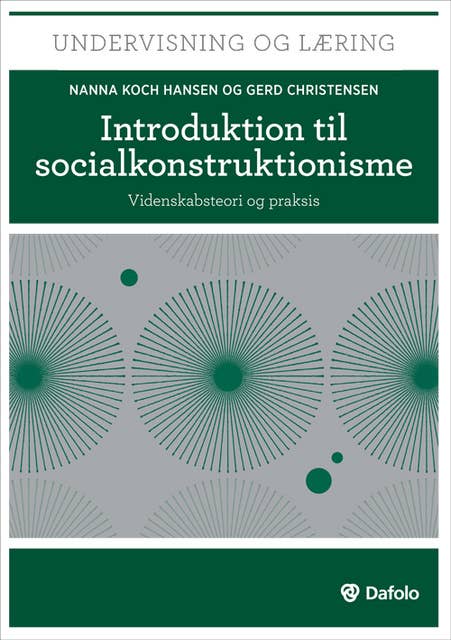 Introduktion til socialkonstruktionisme: Videnskabsteori og praksis